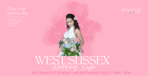 West Sussex Wedding Expo K2 Leisure Centre Crawley - Sunday 3rd September 2023